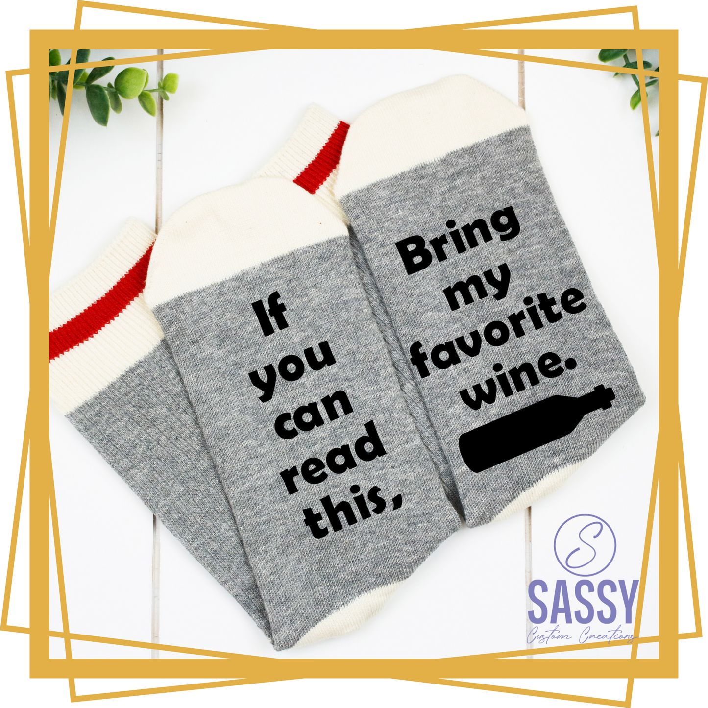 IF YOU CAN READ THIS, BRING MY FAVORITE WINE