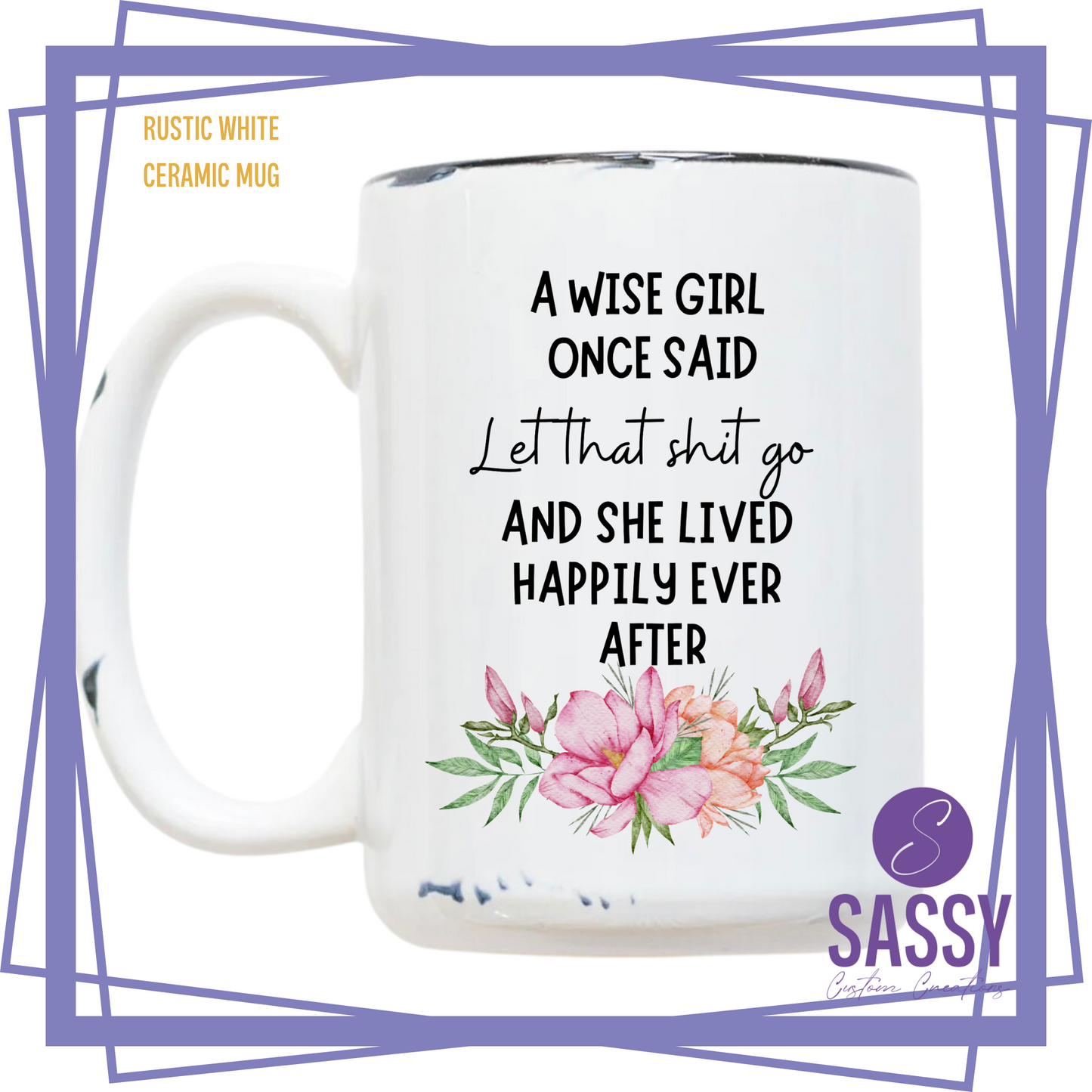 A WISE GIRL ONCE SAID…