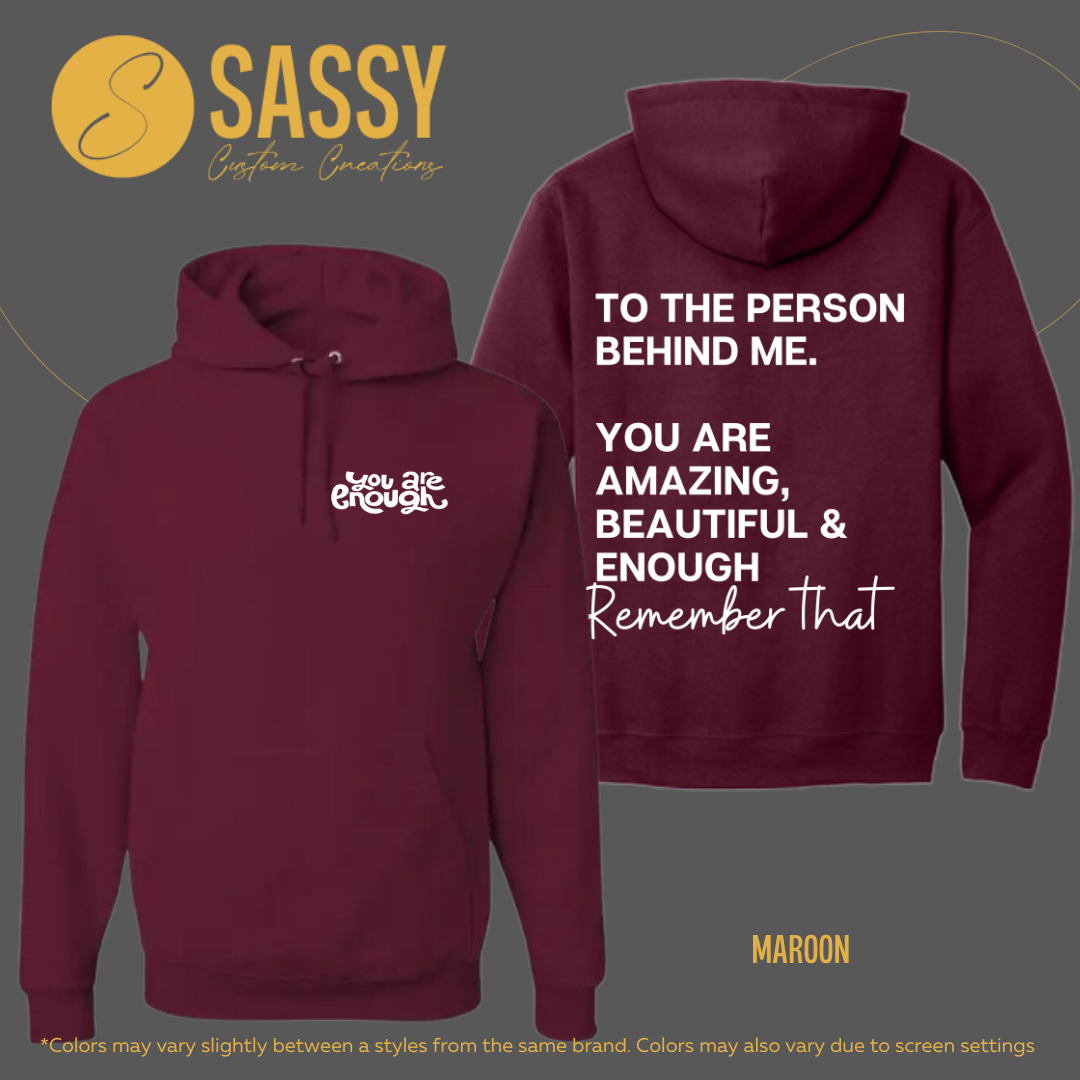 DEAR PERSON BEHIND ME … YOU ARE ENOUGH