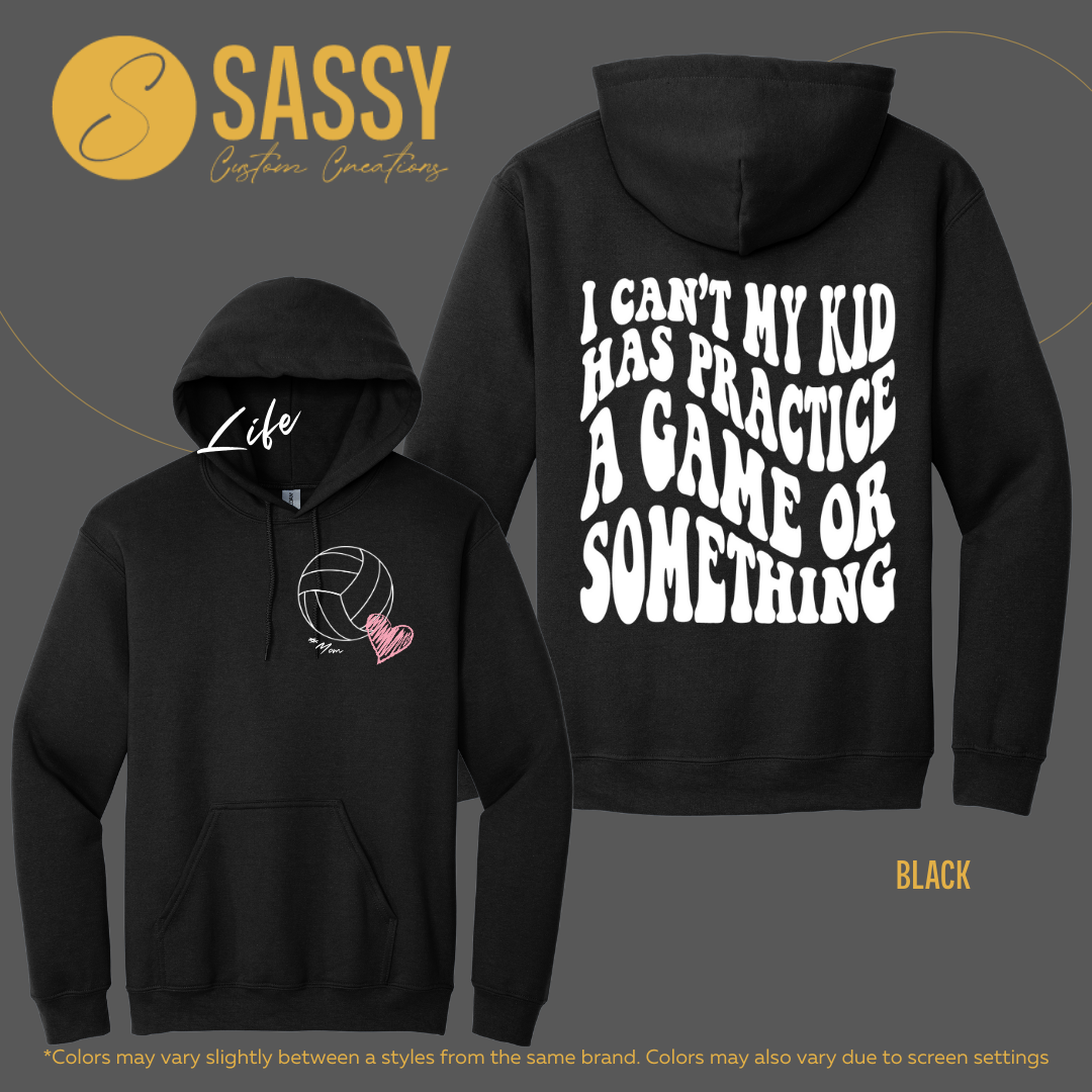 VOLLEYBALL MOM - I CAN'T MY KID HAS…