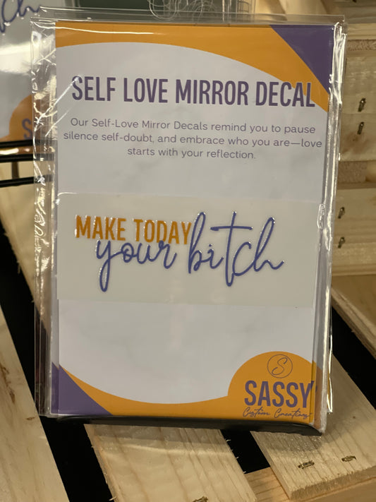 MAKE TODAY YOUR BITCH DECAL