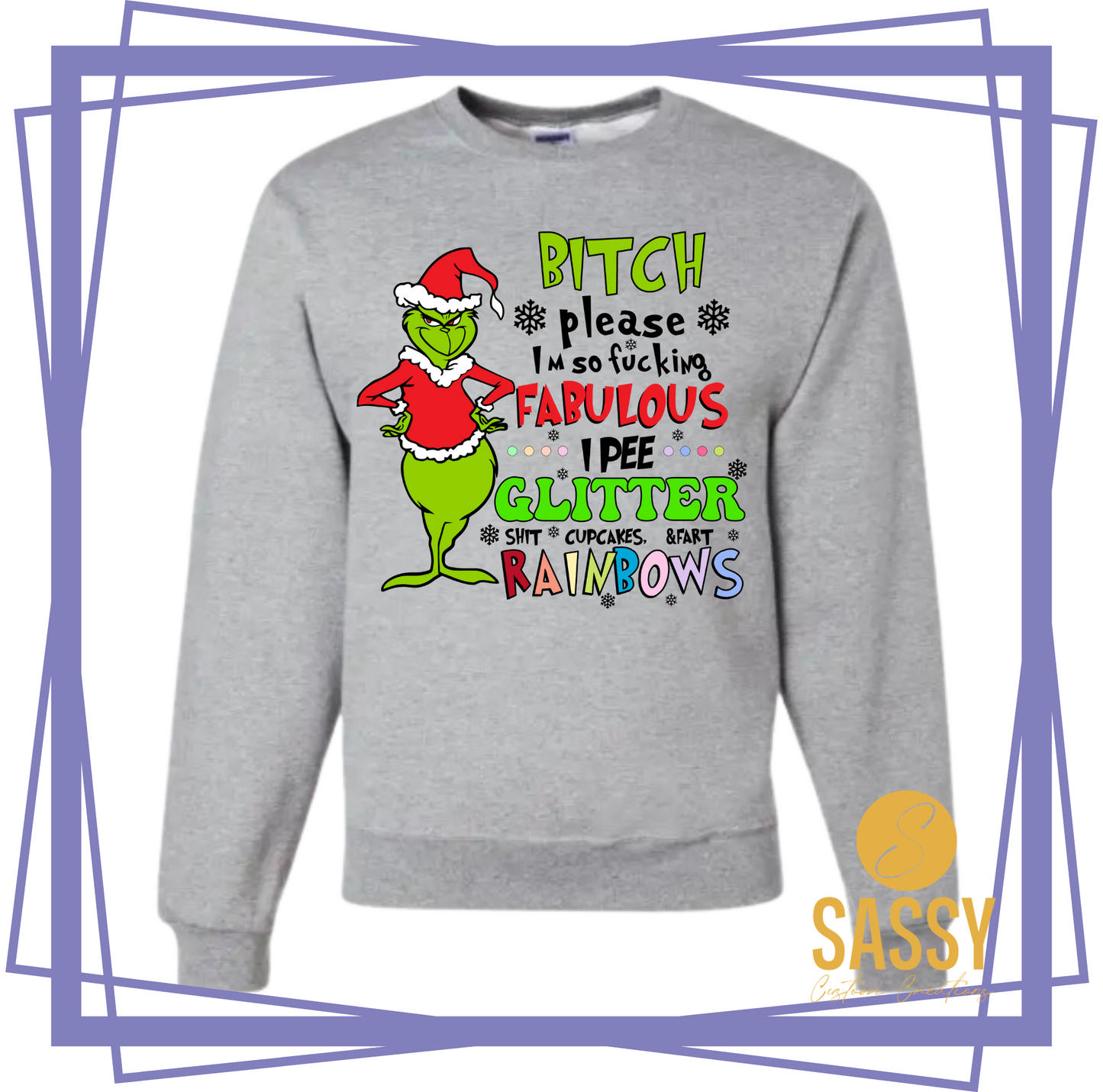 B*TCH PLEASE - GRINCH EDITION