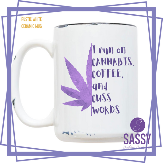 I RUN ON CANNABIS, COFFEE & CUSS WORDS (PURPLE)