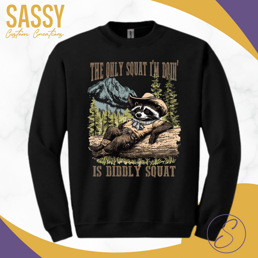 THE ONLY SQAUT I'M DOING...